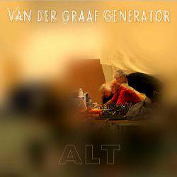 Van Der Graaf Generator : Alt